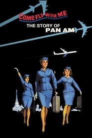 Poster Come Fly With Me: The Story of Pan Am