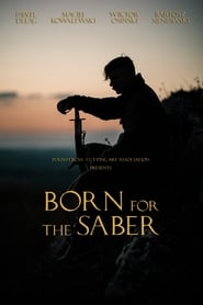 Born For The Saber (Zrodzeni do szabli)