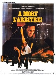 À mort l'arbitre ! streaming film