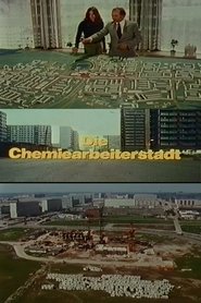 Die Chemiearbeiterstadt (1977)