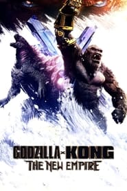 Godzilla x Kong: The New Empire