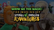 Show Me the Magic: The Making of Stinky Dragon Adventures - Episode 3