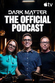 Dark Matter: The Official Podcast