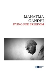 Poster Mahatma Gandhi: Dying for Freedom 2018