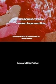 Poster The Searching Years: Ivan and His Father 1970