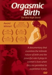 Orgasmic Birth: The Best-Kept Secret (2008)