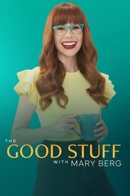 The Good Stuff with Mary Berg Season 1 Episode 4