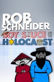 Poster Rob Schneider: Soy Sauce and the Holocaust 2013