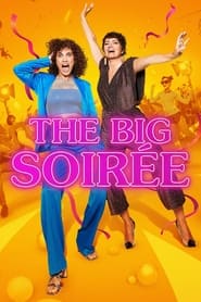 The Big Soirée (2022) 