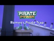 Romeo's Pirate Trap