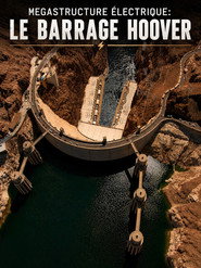 Mégastructures Electrique : Barrage Hoover