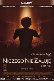 Niczego nie żałuję – Edith Piaf 2007 zalukaj film online
