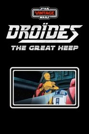 Star Wars : Droïdes - Heep Le Destructeur