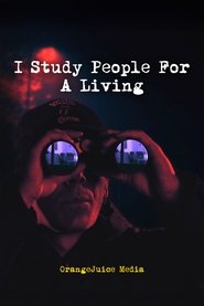 I Study People For A Living (2025)