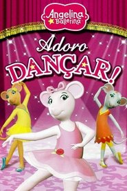 Poster Angelina Ballerina: Love to Dance 2010