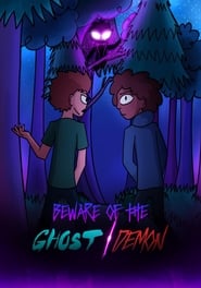 Beware of the Ghost/Demon (2022)