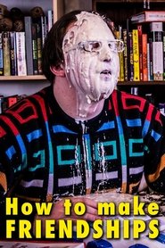 How to Make Friendships (2014)