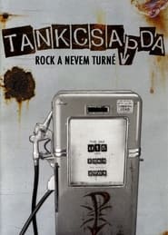 فيلم Tankcsapda – Rock a nevem turné 2012 مترجم أون لاين بجودة عالية