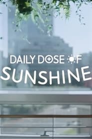 Daily Dose of Sunshine poster