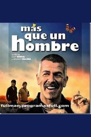 Más que un hombre HD Online Film Schauen