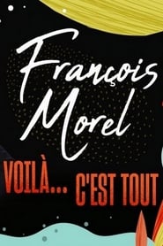 François Morel : voilà... c'est tout streaming