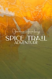 Joanna Lumley's Spice Trail Adventure постер