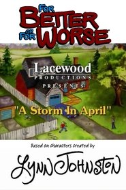 Poster For Better or for Worse: A Storm in April