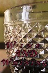 Wine and Whining (2025)