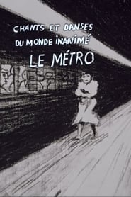 Chants et danses du monde inanimé - Le métro