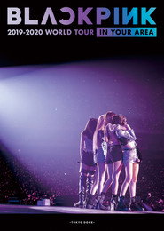 BLACKPINK: 2019-2020 World Tour In Your Area -Tokyo Dome- (2019)
