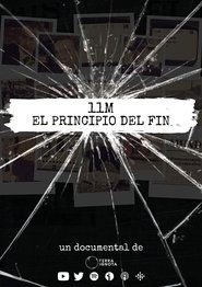 11M: El principio del fin (2022) 11M: El principio del fin (2022)