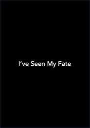 مشاهدة فيلم I’ve Seen My Fate 2012 مترجم بجودة عالية