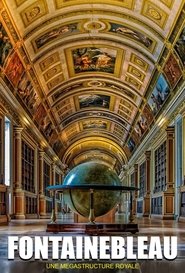 Fontainebleau : une mégastructure royale 2019 Бесплатан неограничен приступ