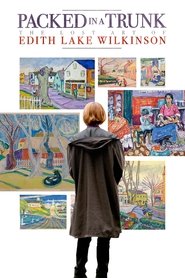 Poster Packed In A Trunk: The Lost Art of Edith Lake Wilkinson 2015