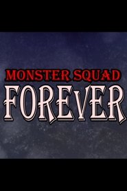 Monster Squad Forever! 2007