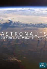 Astronauts: Do You Have What It Takes? s01 e01