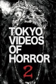 Tokyo Videos of Horror 2 streaming