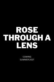 Rose Through A Lens