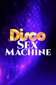 Disco Sex Machine - Die Geburt des Porn Chic