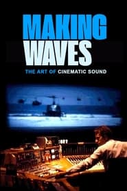 Making Waves: The Art of Cinematic Sound постер