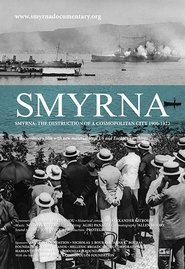 Smyrna: The Destruction of a Cosmopolitan City - 1900-1922 Poster