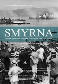 Smyrna: The Destruction of a Cosmopolitan City - 1900-1922 (2012)