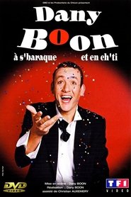 Dany Boon – A s’Baraque et en Ch’ti (2003)