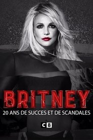 Poster Britney Spears, 20 ans de succès et de scandales 2019