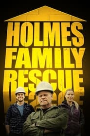 مشاهدة مسلسل Holmes Family Rescue مترجم أون لاين بجودة عالية
