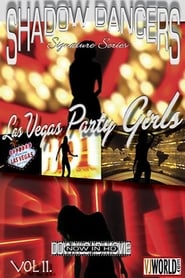 Shadow Dancers Vol 11 - Las Vegas Party Girls