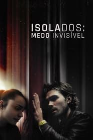 Isolados: Medo Invisível Online Dublado em HD