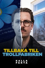 Kalla fakta: Tillbaka till trollfabriken