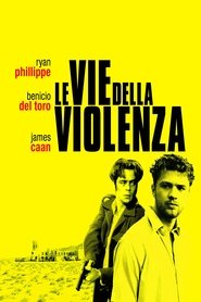 Le vie della violenza poster watch Le vie della violenza now