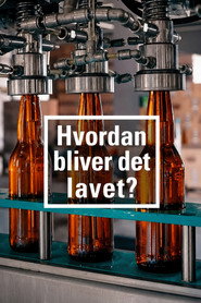 Hvordan bliver det lavet?